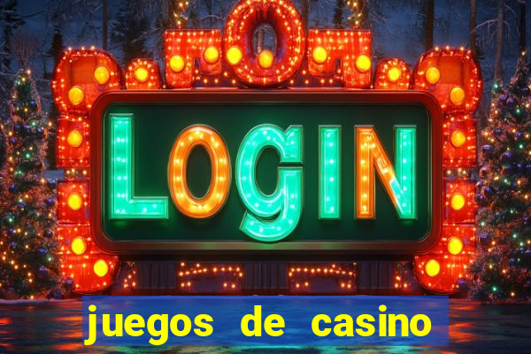 juegos de casino para ganar dinero real