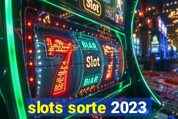 slots sorte 2023