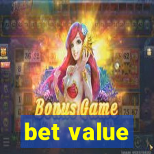 bet value