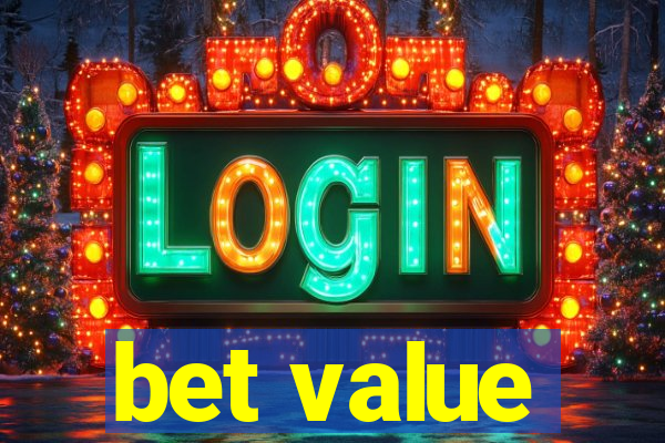 bet value