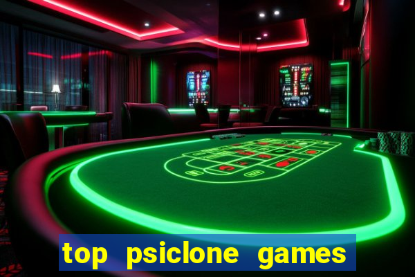 top psiclone games slot sites