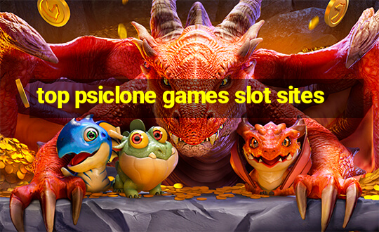 top psiclone games slot sites