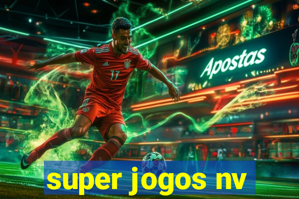 super jogos nv