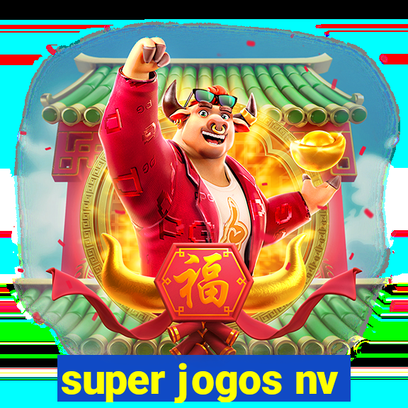 super jogos nv