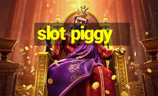 slot piggy