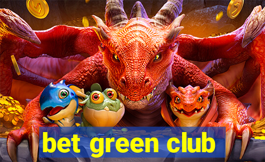 bet green club