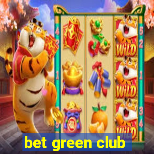 bet green club