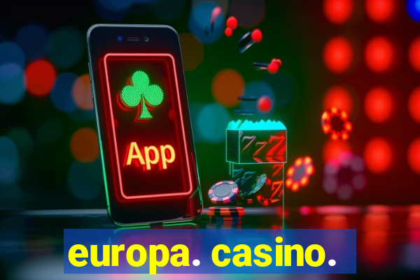 europa. casino.