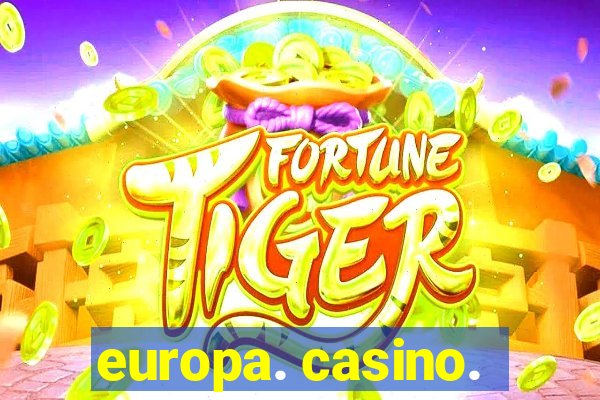 europa. casino.