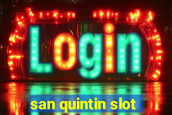 san quintin slot