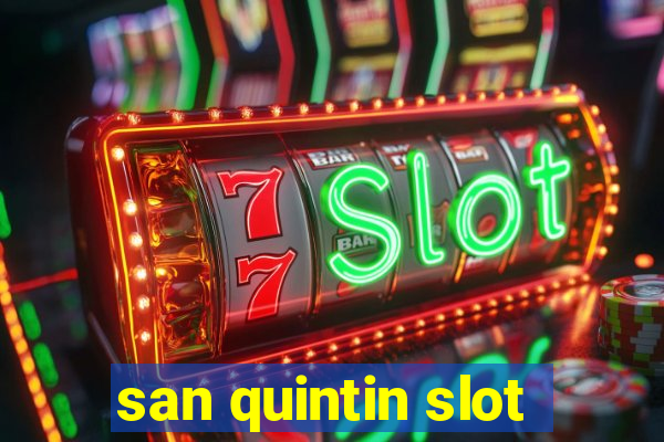 san quintin slot