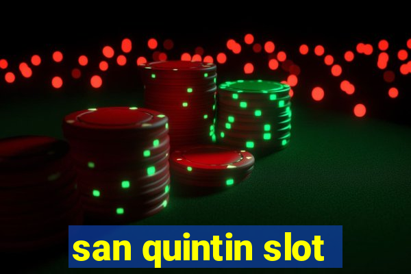 san quintin slot