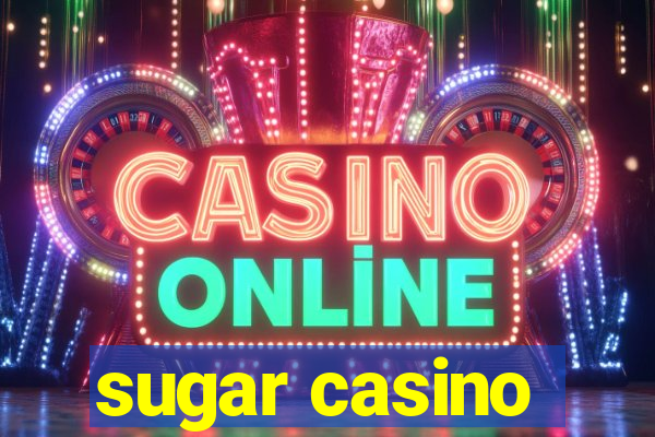 sugar casino