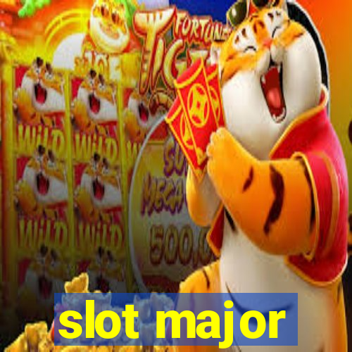 slot major