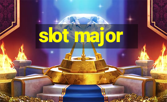 slot major