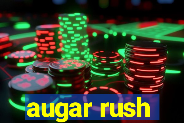 augar rush