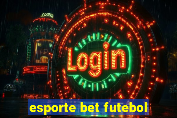 esporte bet futebol