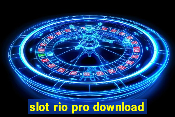 slot rio pro download