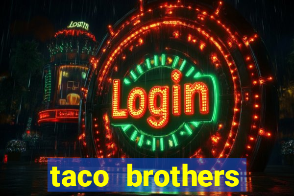 taco brothers derailed slot free play