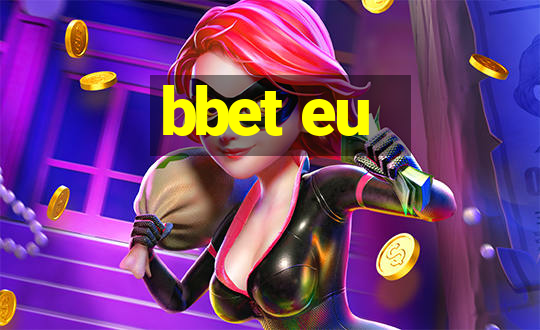 bbet eu