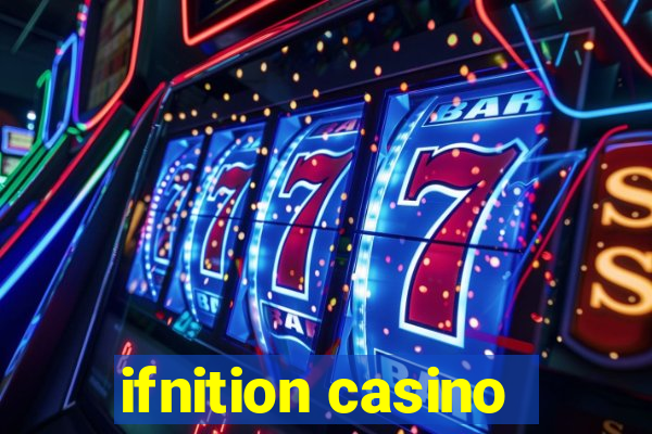 ifnition casino