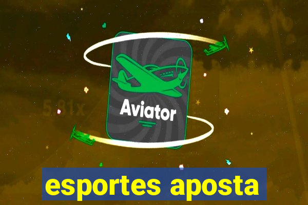 esportes aposta