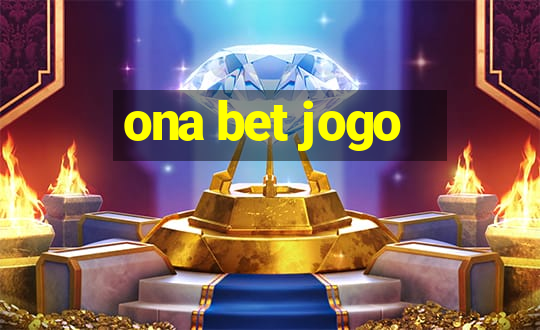 ona bet jogo