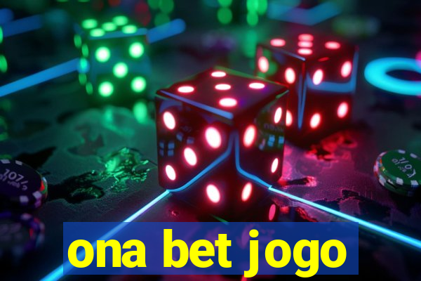 ona bet jogo