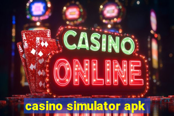 casino simulator apk