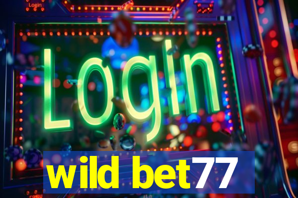 wild bet77