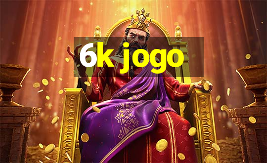 6k jogo