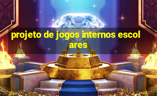 projeto de jogos internos escolares