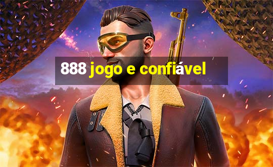 888 jogo e confiável