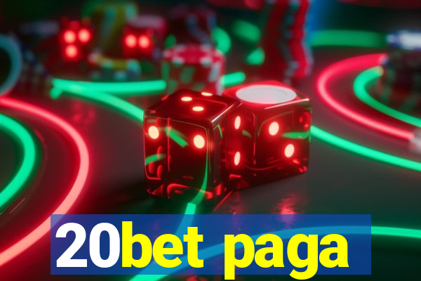 20bet paga