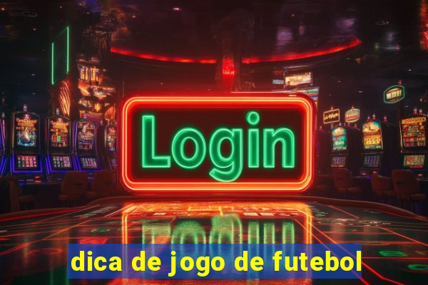 dica de jogo de futebol