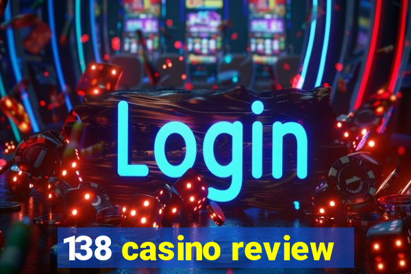 138 casino review