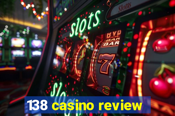 138 casino review