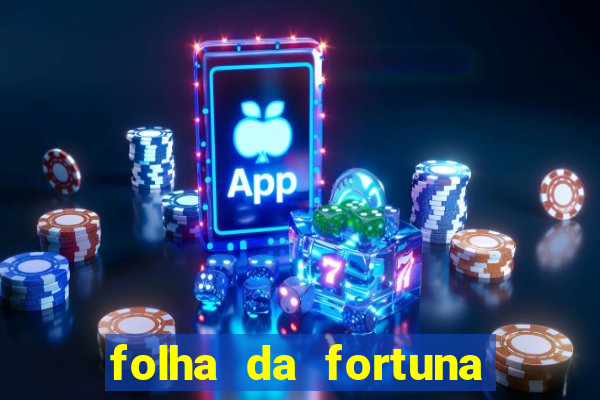 folha da fortuna onde comprar