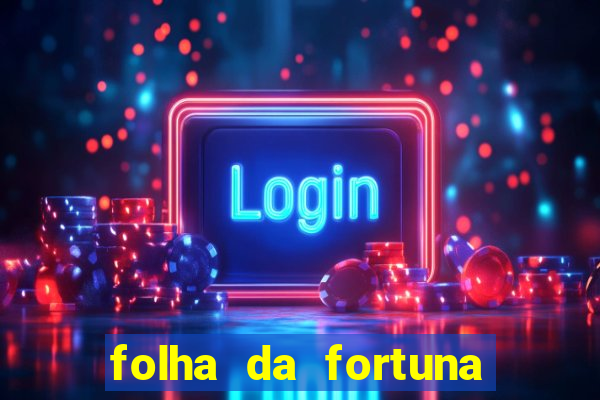 folha da fortuna onde comprar