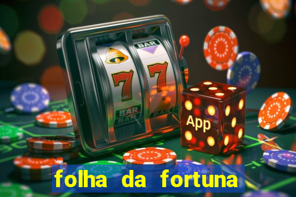 folha da fortuna onde comprar