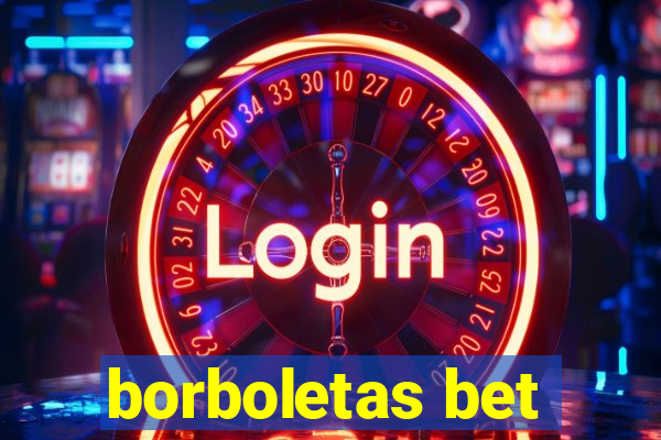 borboletas bet