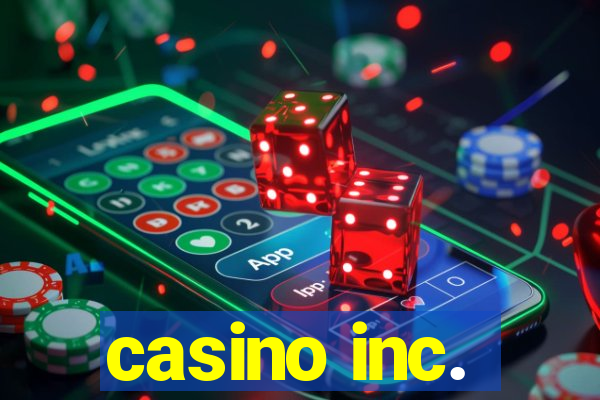 casino inc.