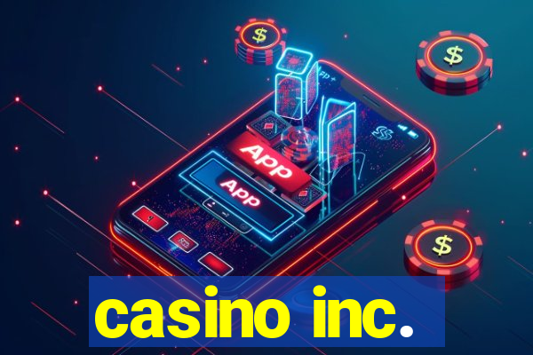 casino inc.