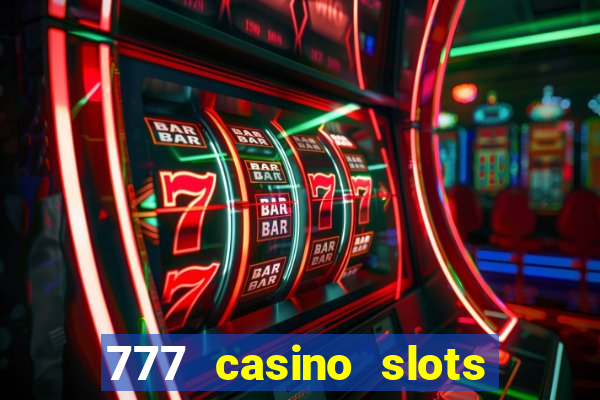 777 casino slots las vegas