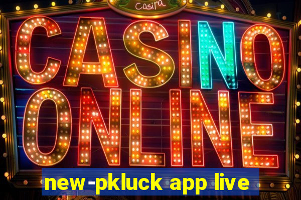 new-pkluck app live