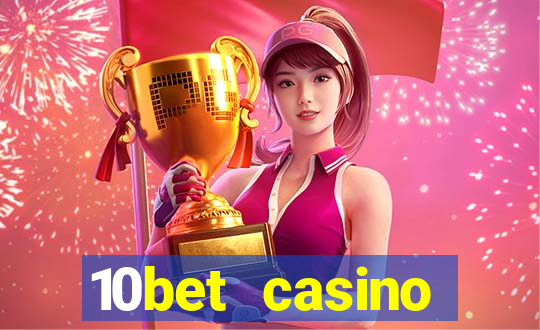 10bet casino welcome offer