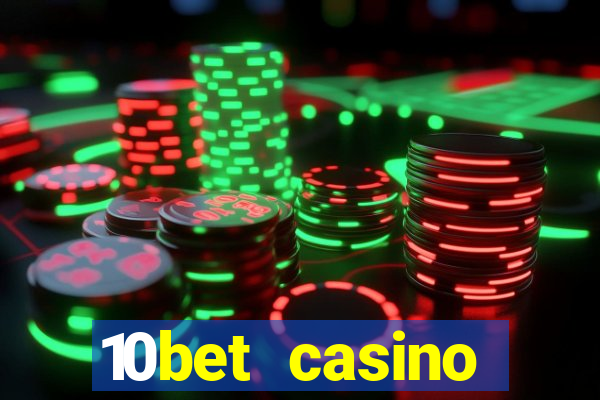 10bet casino welcome offer