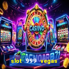 slot 999 vegas game 11