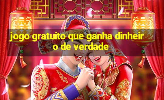 jogo gratuito que ganha dinheiro de verdade