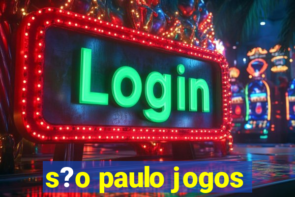 s?o paulo jogos